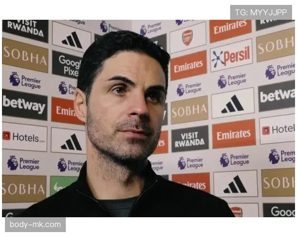 阿尔特塔详解防守提升策略,稳固后防彰显球队竞争力增强 阿尔特塔详解防守提升策略,稳固后防彰显球队竞争力增强